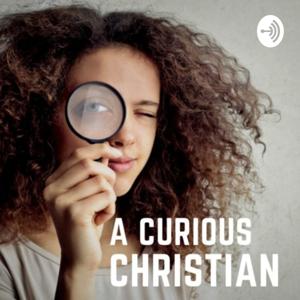 A Curious Christian