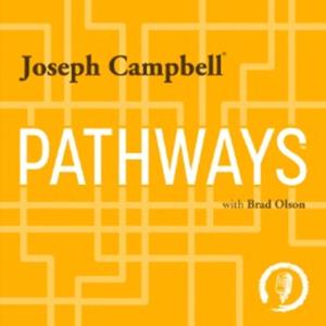 Pathways with Joseph Campbell by Joseph Campbell Foundation