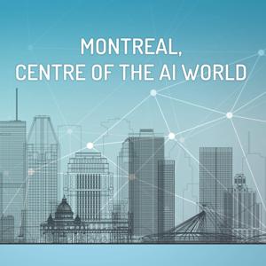 RCI | English : Montreal • Centre of the A.I. World by RCI | English