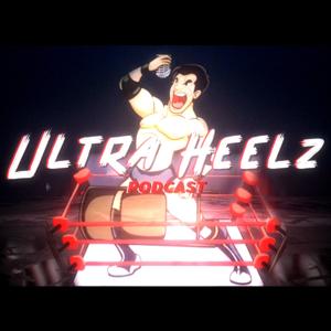 Ultra Heelz Podcast