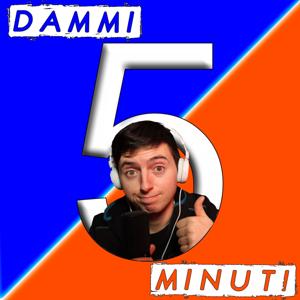 Dammi 5 minuti