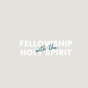 Fellowship with the Holy Spirit