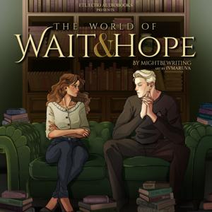 The World of Wait and Hope by mightbewriting, a Dramione Audiobook