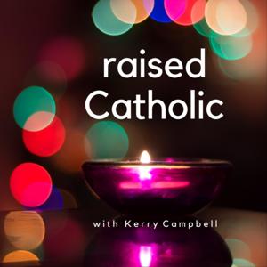 Raised Catholic