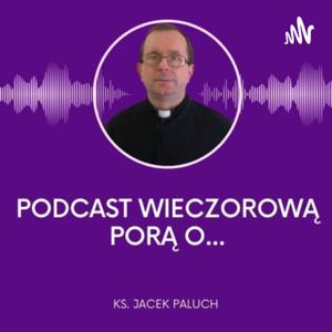 Wieczorową porą o ...