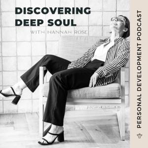 Discovering Deep Soul with Hannah Rose