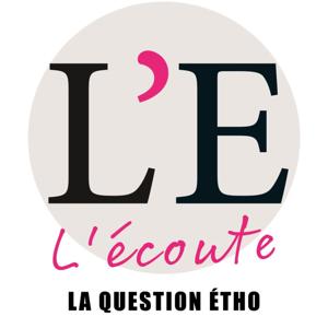 L'Ecoute, la question étho