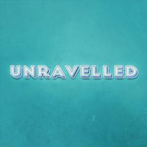 Unravelled