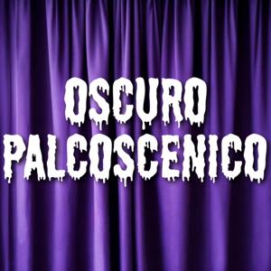 OSCURO PALCOSCENICO