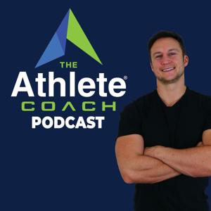 The Athlete Coach Podcast