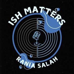 Ish Matters