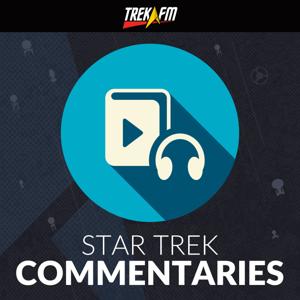 Star Trek Commentaries: A Trek.fm Podcast Collection