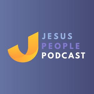 The Jesus People Podcast