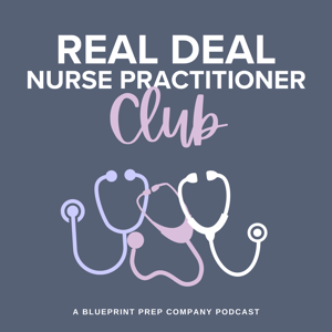 Real Deal Nurse Practitioner Club by Anna Miller for Blueprint Prep Company