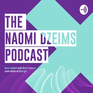 The Naomi Dzeims Podcast