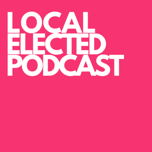 The Local Elected Podcast