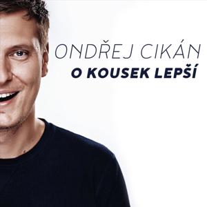 Ondřej Cikán - O kousek lepší