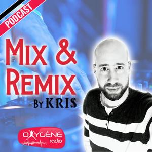 Mix & Remix (100% Hits) - Oxygène Radio by Kris