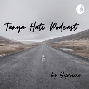 Tanya Hati Podcast