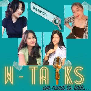 W - TALKS