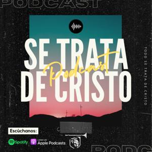 Se trata de Cristo Podcast