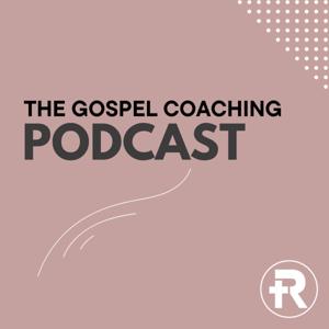 The Gospel Coaching Podcast