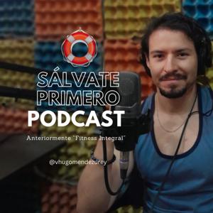 Sálvate Primero Podcast