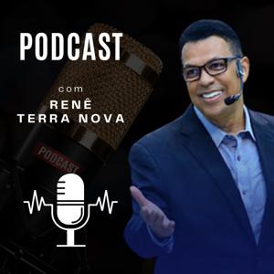 RENÊ TERRA NOVA ⎮ Podcast