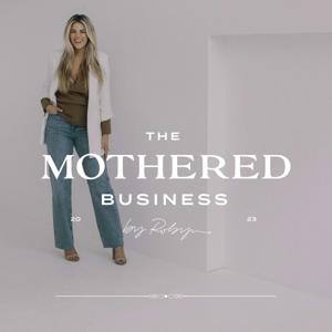 The Mothered Business