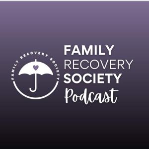 Family Recovery Society Podcast