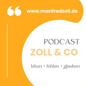 Zoll & Co. Leben • fühlen • glauben