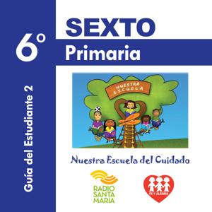 Sexto de Primaria. Nuestra Escuela del Cuidado