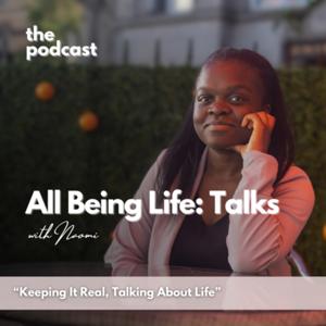 All Being Life: Talks