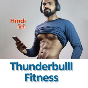 Thunderbulll Fitness Hindi Podcast