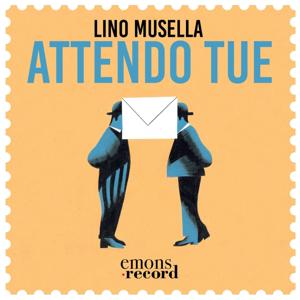 Attendo tue by Lino Musella