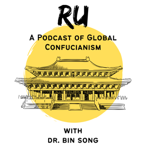 Ru: A Podcast of Global Confucianism