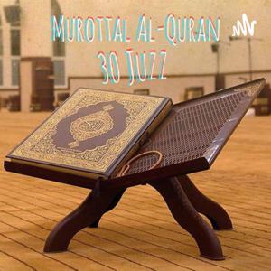 MUROTTAL AL-QUR'AN 30 JUZZ DAN KAJIAN SUNNAH