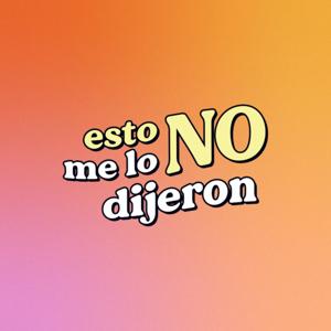 Esto No Me Lo Dijeron