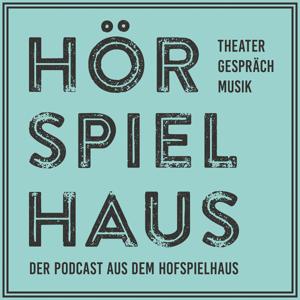 Hörspielhaus, der Podcast aus dem Hofspielhaus München