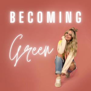 Becoming Green