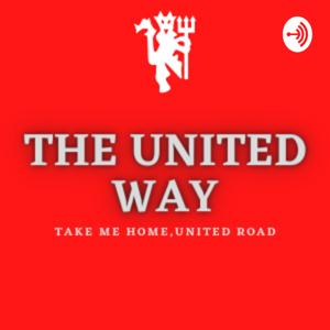 The United Way- A Manchester United podcast from Mumbai