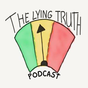 The Lying Truth Podcast