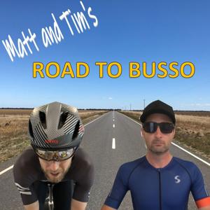 Matt & Tim's Road to Busso