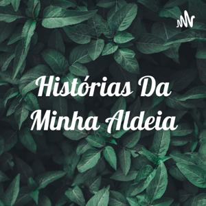 Histórias Da Minha Aldeia