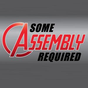Some Assembly Required: An Avengers Podcast by Some Assembly Required: An Avengers Podcast