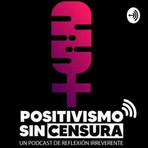 Positivismo sin censura