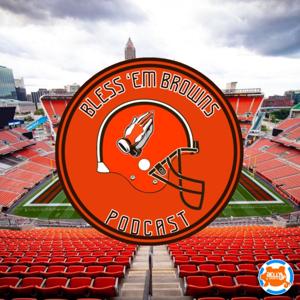 Bless ‘Em Browns Podcast