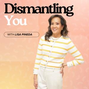 The Dismantling You Podcast