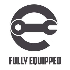 The Fully Equipped Podcast