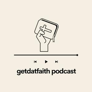 Getdatfaith Podcast